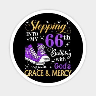 Stepping Into My 66th Birthday With God's Grace & Mercy Bday Magnet